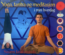 Ladda upp bild till gallerivisning, Yoga, Tantra och Meditation i min vardag